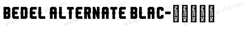 Bedel Alternate Blac字体转换
